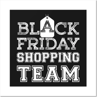 Black Friday Shopping Team t shirt Posters and Art